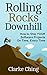 Rolling Rocks Downhill: The...