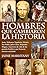 HOMBRES QUE CAMBIARON LA HISTORIA by Jaime Maristany