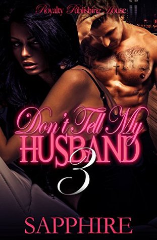 Don't Tell My Husband 3 (Kindle Edition)