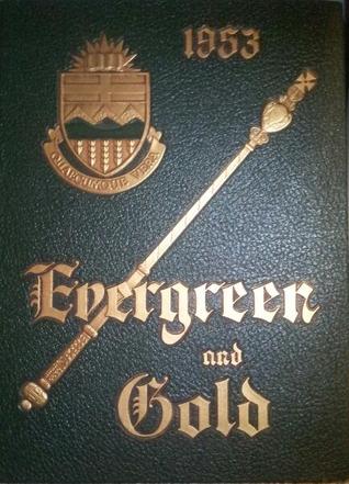 1953 Yearbook: Evergreen and Gold, University of Alberta (Volume, XXXIII)