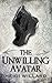 The Unwilling Avatar (The U...