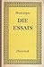 Die Essais. Ausgewählt, übe...