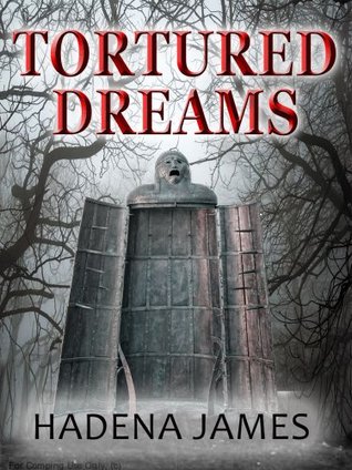 Tortured Dreams (Dreams and Reality #1)