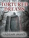Tortured Dreams (Dreams and Reality #1) Tortured Dreams (Dreams and Reality #1)