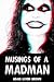 Musings of a Madman