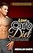 Low Carb Diet: 30 Easy and Amazing Low Carb Recipes, Feel Great, and Live a Healthy Lifestyle