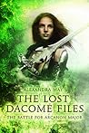 The Battle for Arcanon Major (The Lost Dacomé Files #1)