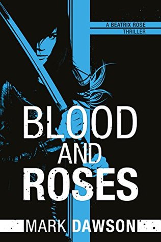 Blood and Roses (Beatrix Rose, #3)