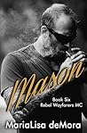 Mason (Rebel Wayfarers MC, #6)
