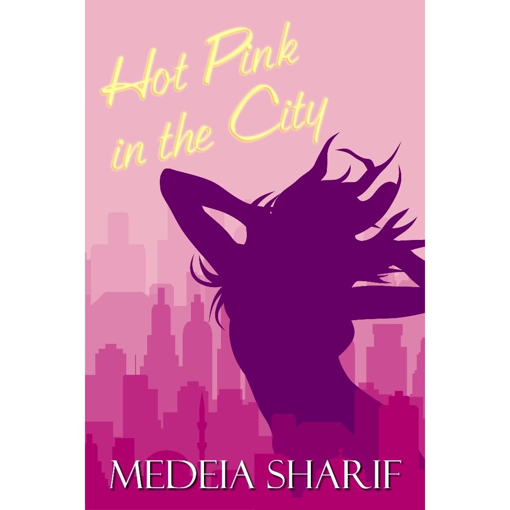 Hot Pink in the City by Medeia Sharif — Reviews, Discussion,