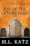 Rise of the Gatebreakers Rise of the Gatebreakers