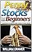 Penny Stocks For Beginners by William Cramer