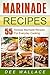 Marinade Recipes: 55 Kickass Marinade Recipes For Everyday Cooking