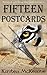Fifteen Postcards by Kirsten McKenzie Fifteen Postcards by Kirsten McKenzie