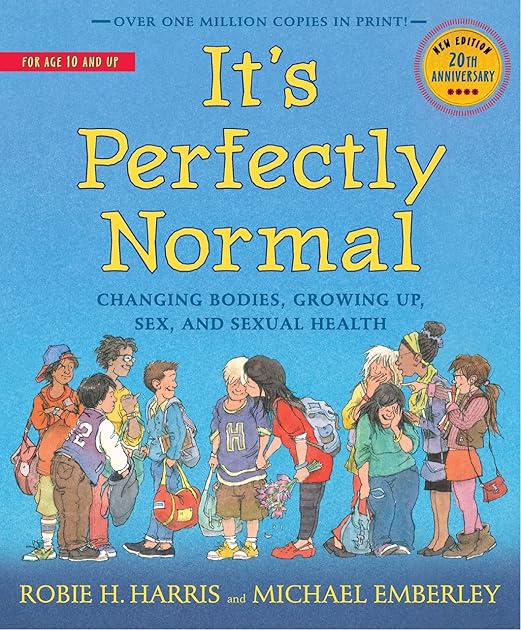 It's Perfectly Normal: Changing Bodies, Growing Up, Sex, and Sexual Health (The Family Library)
