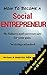 How to Become a Social Entrepreneur by Nathan Webster