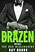Brazen (The Bad Billionaire...