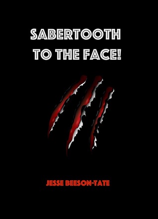 Sabertooth To The Face!