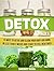 Detox: 15 Ways to Detox and...