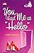 You Had Me at "Hello"