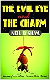 The Evil Eye and The Charm: Stories of the Indian Lemon-Chili Charm Book cover for The Evil Eye and The Charm: Stories of the Indian Lemon-Chili Charm