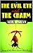 The Evil Eye and The Charm by Neil D'Silva