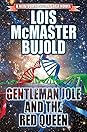 Gentleman Jole and the Red Queen by Lois McMaster Bujold
