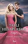 Tatlı Hesaplaşma by Wendy Higgins