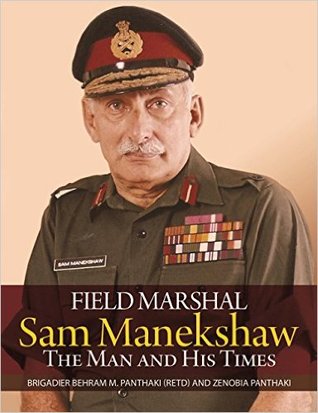 Field Marshal Sam Manekshaw: The Man and His Times (Unknown Binding)