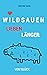 Wildsauen lieben länger: Vo...