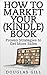 How to Market Your (Kindle) Book Online: Proven Strategies to Get More Sales
