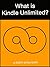 What is Kindle Unlimited?
