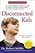 Disconnected Kids by Robert Melillo Disconnected Kids by Robert Melillo