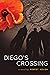 Diego's Crossing