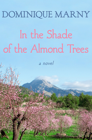 In the Shade of the Almond Trees: A Novel