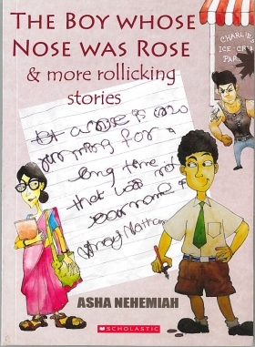 The Boy whose Nose was Rose and More Rollicking Stories