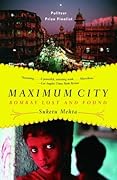 Maximum City: Bombay Lost and Found 