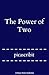 The Power of Two