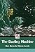 The Dueling Machine by Ben Bova