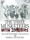 The Three Musketeers: With Zombies