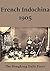 French Indochina 1905
