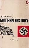 A Dictionary of Modern History: 1789-1945 A Dictionary of Modern History: 1789-1945