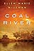 Coal River by Ellen Marie Wiseman