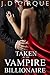 Taken By The Vampire Billionaire