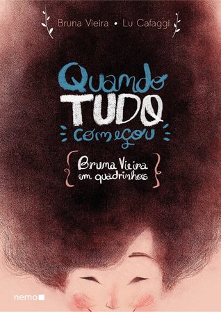 Quando tudo começou (Bruna Vieira em quadrinhos, #1)