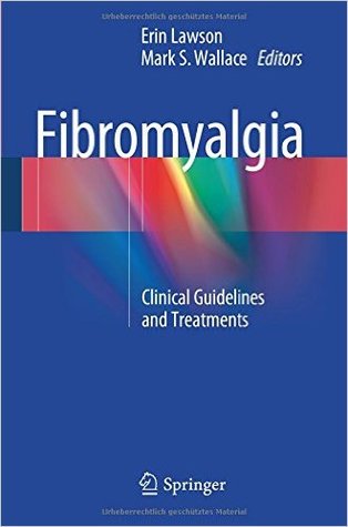 Fibromyalgia: Clinical Guidelines and Treatments (Hardcover)