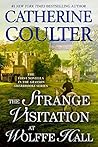 The Strange Visitation at Wolffe Hall by Catherine Coulter