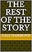 The Rest of the Story by Bruce Hammond