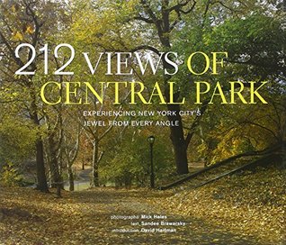 212 Views of Central Park: Experiencing New York City's Jewel From Every Angle (Hardcover)