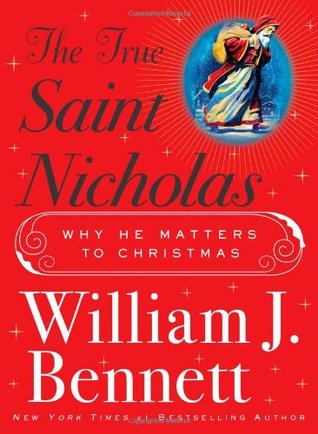 The True Saint Nicholas: Why He Matters to Christmas (Hardcover)